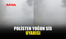 ALEVKAYASI YOLUNDA YOĞUN SİS UYARISI