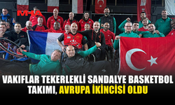VAKIFLAR TEKERLEKLİ SANDALYE BASKETBOL TAKIMI'NDAN GURURLANDIRAN BAŞARI