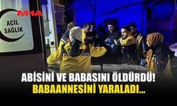 SİVAS’TA AİLE FACİASI: 15 YAŞINDAKİ ZANLI TUTUKLANDI