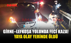 GİRNE–LEFKOŞA YOLUNDA KORKUNÇ KAZA: YAYA HAYATINI KAYBETTİ