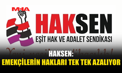 HAKSEN’DEN SERT AÇIKLAMA: EMEKÇİLER BÖLÜNMEMELİ