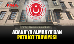 MSB: ADANA’DA İLAVE PATRİOT SİSTEMİ KONUŞLANDIRILDI