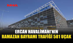 ERCAN HAVALİMANI BAYRAM TRAFİĞİNE HAZIR