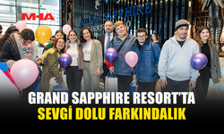 GRAND SAPPHIRE RESORT’TA ANLAMLI ETKİNLİK...