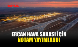 ULAŞTIRMA BAKANLIĞI: “ TÜRKİYE, MUHTEMEL ASKERİ HAREKÂT NEDENİYLE KKTC ADINA YENİ BİR NOTAM YAYIMLADI”