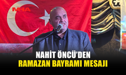 ÖNCÜ: “BAYRAMDA HUZUR VE MUTLULUK TÜM HALKIMIZLA OLSUN”