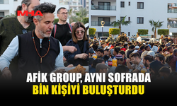 AFİK GROUP’TAN BİRLİK VE DAYANIŞMA İFTARI