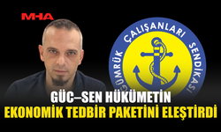 GÜMRÜK ÇALIŞANLARI SENDİKASI’NDAN HÜKÜMETE TEDBİR PAKETİ ELEŞTİRİSİ