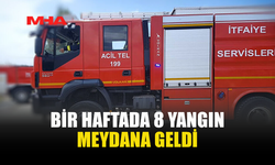 BİR HAFTADA 8 YANGIN, 17 ÖZEL SERVİS OLAYI MEYDANA GELDİ