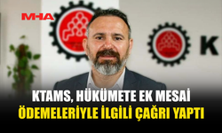 KTAMS: EK MESAİLER ÖDENMEZSE ANGARYA HAKKI KULLANILACAK