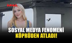 SOSYAL MEDYA FENOMENİ YAŞAMINA SON VERDİ