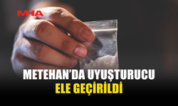 METEHAN’DA UYUŞTURUCUYLA YAKALANAN İKİ KİŞİ TUTUKLANDI