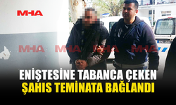 ENİŞTESİNE TABANCA ÇEKEN ZANLI 30 BİN TL TEMİNATLA SERBEST