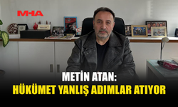 KAMUSEN BAŞKANI ATAN’DAN HÜKÜMET POLİTİKALARINA ELEŞTİRİ