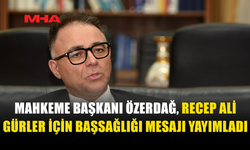 ÖZERDAĞ: GÜRLER’İN HİZMETLERİ TAKDİRLE ANILACAK