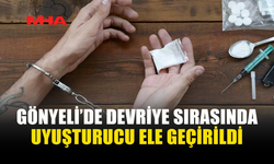 GÖNYELİ’DE DEVRİYE SIRASINDA ŞÜPHELİ YAKALANDI: UYUŞTURUCU ELE GEÇİRİLDİ