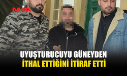 ZANLI GÜNEY’DEN UYUŞTURUCU İTHAL ETTİĞİNİ AÇIKLADI