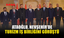 ATAOĞLU KAPADOKYA’DA TURİZM TEMASLARINA BAŞLADI