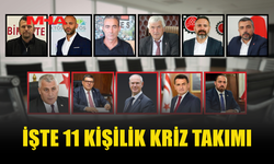11 KİŞİLİK KRİZ MASASI OLUŞTURULDU