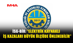 İSG-BİR: TEKNİK SİSTEMLER SÜREKLİ DENETLENMELİ