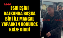 KISKANÇ ESKİ EŞ MANGAL KEYFİNİ KABUSA DÖNDÜRDÜ