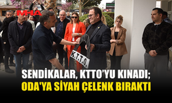 SENDİKALARDAN KTTO ÖNÜNDE PROTESTO: SİYAH ÇELENK BIRAKILDI