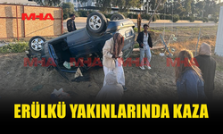 ERÜLKÜ YAKINLARINDA KORKUTAN KAZA