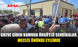 SENDİKALAR ÜLKE GENELİNDE GREV VE EYLEMDELER