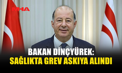 BAKAN DİNÇYÜREK TÜM SAĞLIK ÇALIŞANLARINI GÖREVE DAVET ETTİ