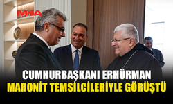 CUMHURBAŞKANI ERHÜRMAN, MARONİT TOPLUMU TEMSİLCİSİ MOUSSA VE BAŞPİSKOPOS SFEİR İLE GÖRÜŞTÜ