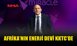 MİRACLE GRUBU AFRİKA'NIN EN BÜYÜK ENERJİ HEYETLERİNDEN BİRİNİ KKTC'DE AĞIRLADI