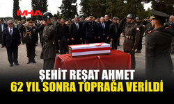 1964 YILINDA KAYBOLAN ŞEHİT REŞAT AHMET ASKERİ TÖRENLE DEFNEDİLDİ