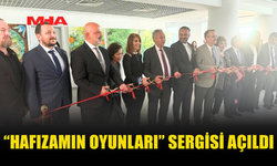 “HAFIZAMIN OYUNLARI” SERGİSİ SANATSEVERLERLE BULUŞTU
