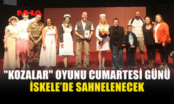 “KOZALAR” OYUNU CUMARTESİ İSKELE AKM’DE SAHNELENECEK