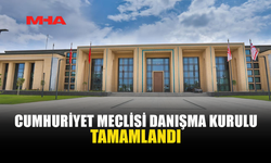 CUMHURİYET MECLİSİ DANIŞMA KURULU TOPLANDI