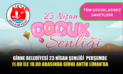 GİRNE BELEDİYESİ 23 NİSAN ŞENLİĞİ DÜZENLİYOR