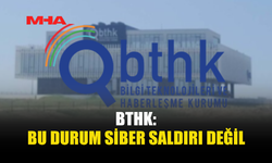 BTHK: SOSYAL MEDYA İŞLEMLERİ SİBER SALDIRI DEĞİL