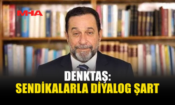 DENKTAŞ: HÜKÜMET GÜVENİNİ YİTİRDİ