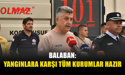 SİVİL SAVUNMA’DAN YANGINLARA KARŞI TAM HAZIRLIK MESAJI