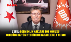 ÜSTEL: ÇAYHAN DÜZÜ’NDEKİ GELİŞMELER YAKINDAN TAKİP EDİLİYOR