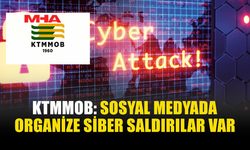 KTMMOB: SİBER SALDIRI TEHDİTLERİ ARTIYOR
