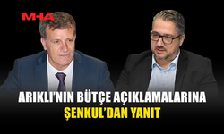 ŞENKUL: GELİR-GİDER DENGESİ KORUNUYOR