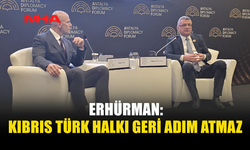 ERHÜRMAN: AZINLIK STATÜSÜNÜ ASLA KABUL ETMEYİZ