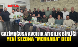 GAZİMAĞUSA AVCILIK ATICILIK BİRLİĞİ YENİ SEZONU AÇTI
