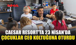 CAESAR RESORT’TA MİNİKLERE ÖZEL 23 NİSAN KUTLAMASI