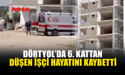 DÖRTYOL'DA 19 METREDEN DÜŞEN İŞÇİ KURTARILAMADI