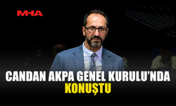 CANDAN: BÖLGEDEKİ GELİŞMELER CİDDİ RİSKLER TAŞIYOR