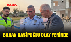 BAKAN HASİPOĞLU KAZANIN YAŞANDIĞI ALANDA İNCELEME YAPTI