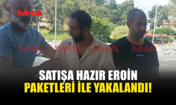 ARACINDA SATIŞA HAZIR EROİN PAKETLERİ ELE GEÇİRİLDİ
