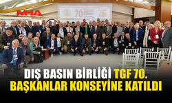 DIŞ BASIN BİRLİĞİ TGF TOPLANTISINA KATILDI